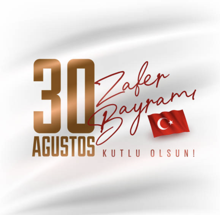 30 AUSTOS ZAFER BAYRAMI: BAIMSIZLIIMIZIN VE BRLMZN SEMBOL !
